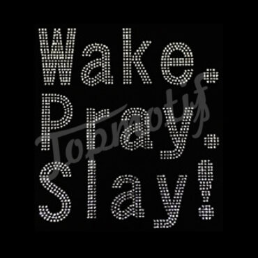 Rhinestone Crystal Hotfix Wake Pray Slay Transfer Motif Applique